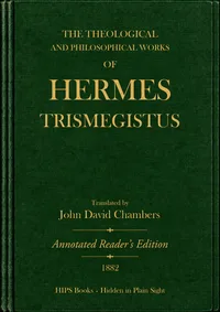 Cover of The Theological and Philosophical Works of Hermes Trismegistus